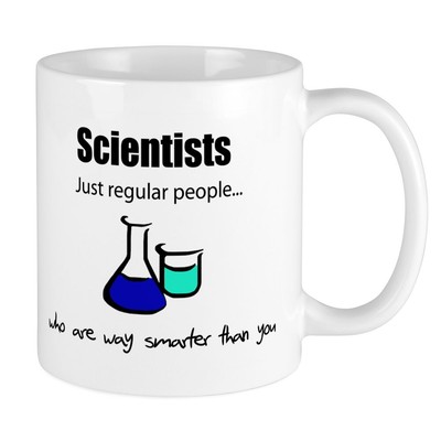 CafePress Scientists Just Regular People (Mug) 11 oz Ceramic Mug (165381922)