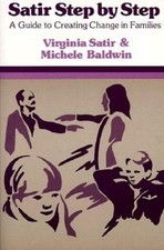 Satir Step by Step: A Guide to Creating Change in Families (Paperback)