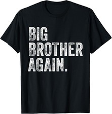 Big Brother Again Bro Promoted To Big Bro Matching Siblings T-Shirt