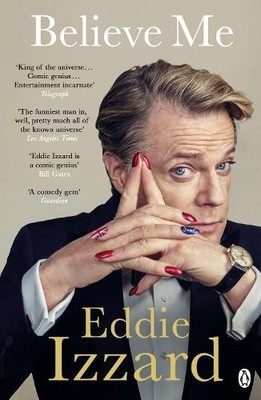 Believe Me by Eddie Izzard - 9781405922012