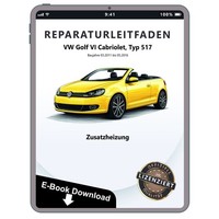 VW Golf 6 Cabrio 517 2011-2016 Standheizung Zusatzheizung Reparaturanleitung PDF