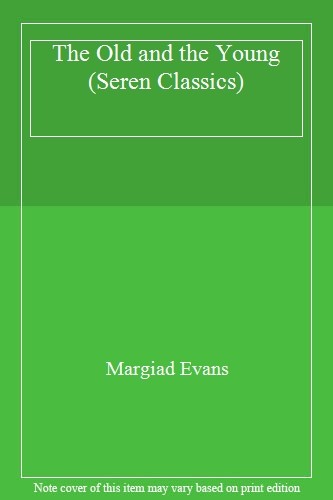The Old and the Young (Seren Classics) By Margiad Evans