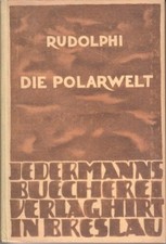 Die Polarwelt. Rudolphi, Hans: