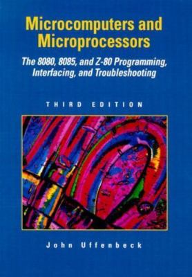Microcomputers and Microprocessors by Uffenbeck, John E.