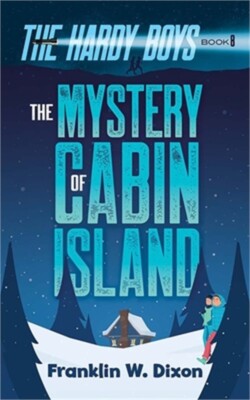 The Mystery of Cabin Island: The Hardy Boys Book 8 (Paperback or Softback)