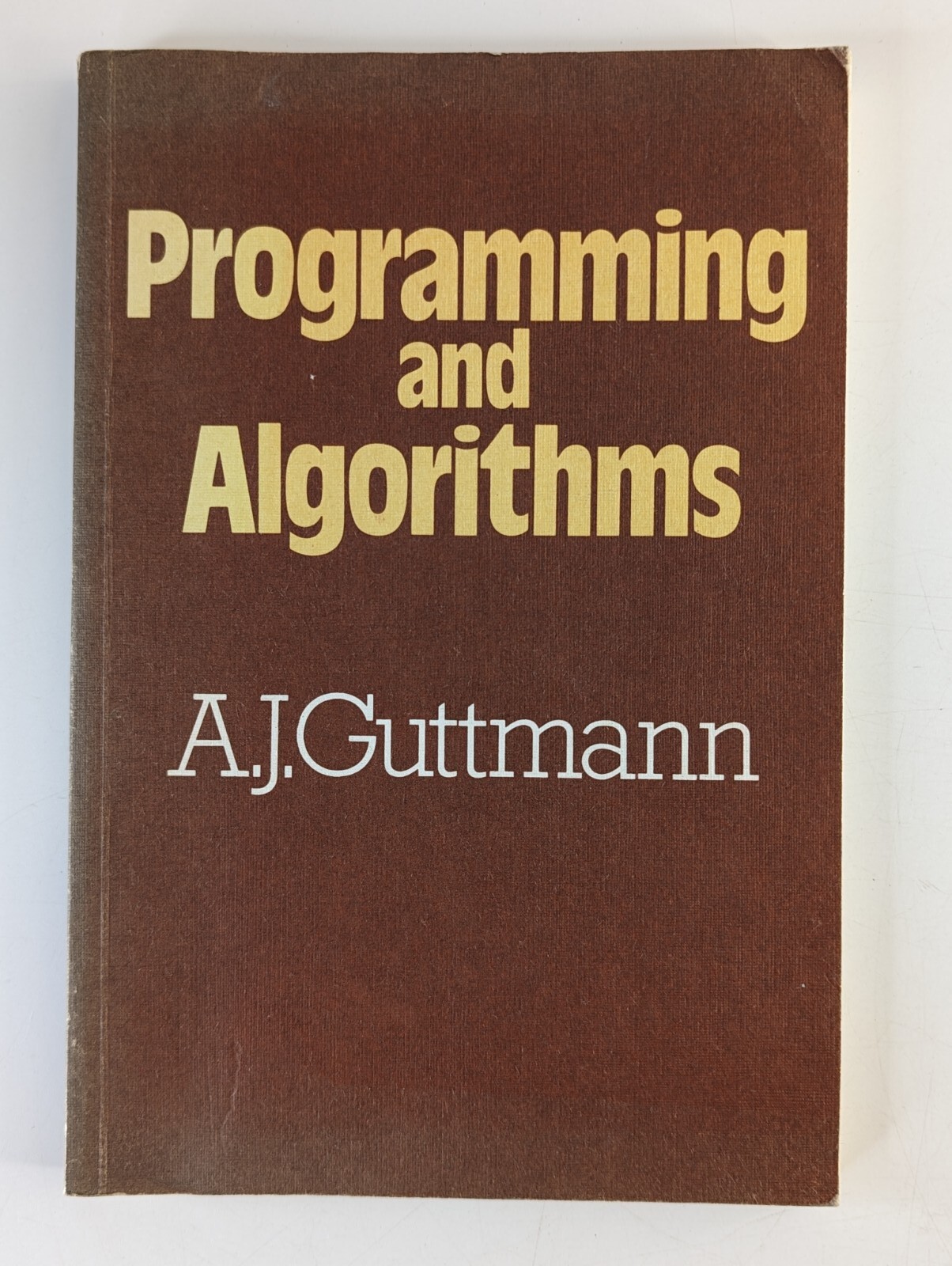 Programming and Algorithms A Introduction Vintage Softcover Book AJ Guttman 1977