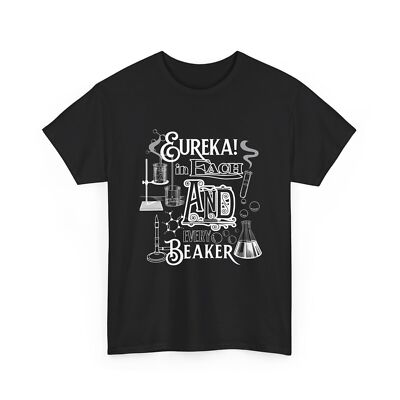 Eureka in Each and Every Beaker Science Teacher T-Shirt Gift for Educators