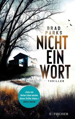 Nicht ein Wort: Thriller Brad Parks