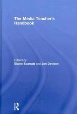 Media Teacher's Handbook, Hardcover by Scarratt, Elaine (EDT); Davison, Jon (...