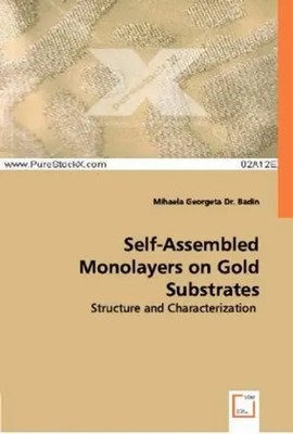 Dr., Mihaela Georgeta | Self-Assembled Monolayers on Go*d Substrates | Buch