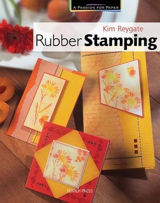 Rubber Stamping (Passion for Paper S.) (A Passion for Paper),Kim