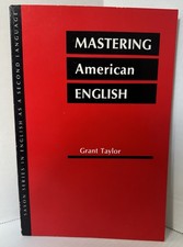 Mastering American English by Grant Taylor ES...