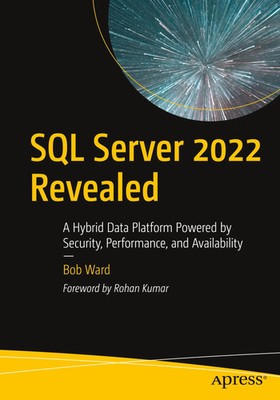 SQL Server 2022 Revealed Bob Ward Taschenbuch xxiii Englisch 2022 Apress