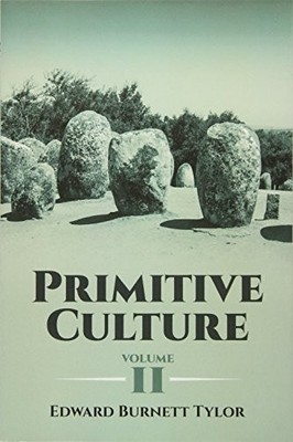 PRIMITIVE CULTURE, VOLUME II (DOVER BOOKS ON ANTHROPOLOGY By Edward NEW