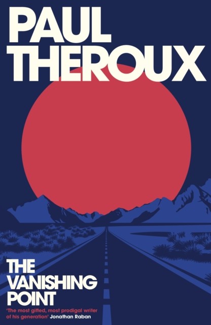 The Vanishing Point by Paul Theroux (Hardback Book)