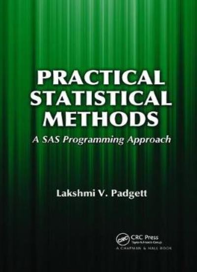 Practical Statistical Methods: A SAS Programming Approach by Padgett PB..