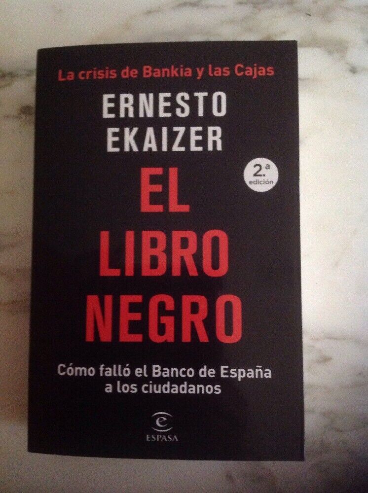 El Libro Negro. La Crisis De Bankia Y Las Cajas. Ernesto Ekaizer