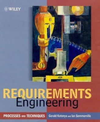 Requirements Engineering: Processes and Techniques