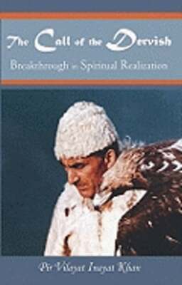 The Call of the Dervish by Pir Vilayat Inayat Khan: Used
