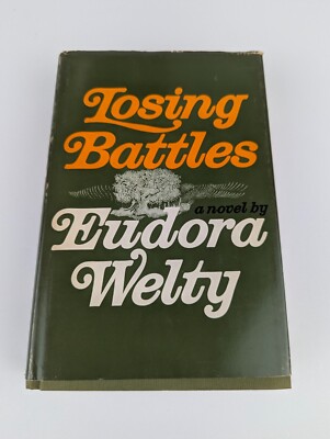 Losing Battles by Eudora Welty - 1970 Hardcover with Dust Jacket