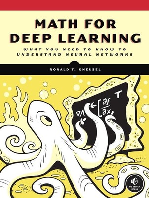 Math for Deep Learning | Ronald T. Kneusel | englisch