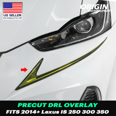 PreCut Overlay Yellow DRL Day Time Running Light Tint Kit For Lexus IS 2014-2020