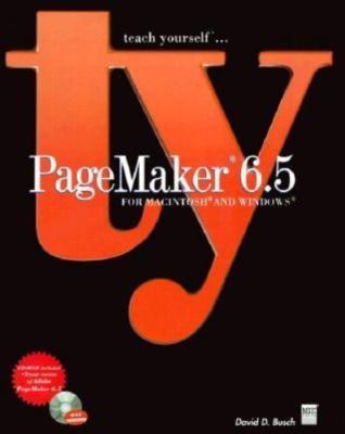 Teach Yourself...Pagemaker 6.5 for Macintosh and Windows, Busch, David D., New B