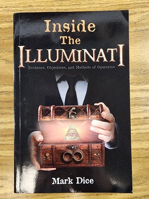 Inside the Illuminati: Evidence, Objectives, and Methods of Operation