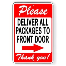 Please Deliver All Packages To Front Door Arrow Right Metal Sign 5 SIZES SI152