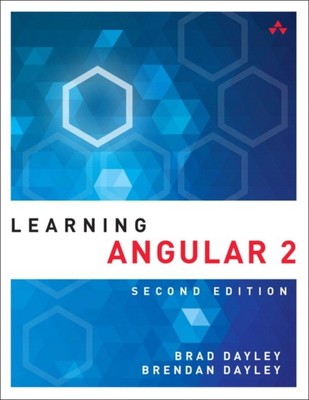 Learning Angular by Brad Dayley (Paperback Book)