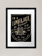 The Lumberjack Song Framed Art Prin Framed Wall Art Poster Canvas Print Picture