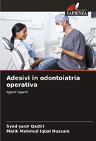 Syed Yasir Qadiri (U. A.) | Adesivi In Odontoiatria Operativa | Taschenbuch