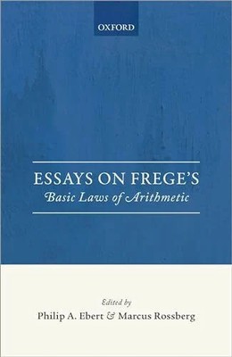 Essays on Frege's Foundations of Arithmetic Buch Oxford Univ Pr