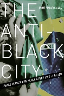 ANTIBLACK CITY by Jaime Amparo Alves Paperback Self Help Business