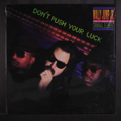 WALLY JUMP JR. & THE CRIMINAL ELEMENT: don't push your luck Criminal Records 12''