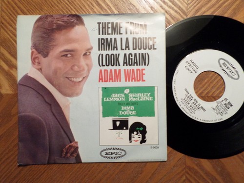 PROMO EPIC 45 7" RECORD w PS/ADAM WADE/LOOK AGAIN IRMA LA DOUCE/ NR
