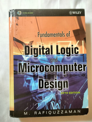 Fundamentals of Digital Logic and Microcomputer Design by M. Rafiquzzaman (2005,
