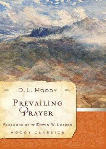 Prevailing Prayer by D L Moody: Used