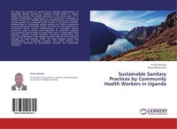 Sustainable Sanitary Practices By Community Health Workers In Uganda Jimmy Obwon