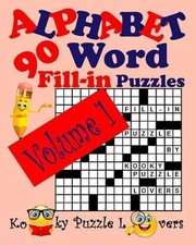 Alphabet Word Fill-In, Volume 1, 90 Puzzles by Kooky Puzzle Lovers English Pap