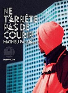 Ne tarrête pas de courir von Palain, Mathieu | Buch | Zustand sehr gut