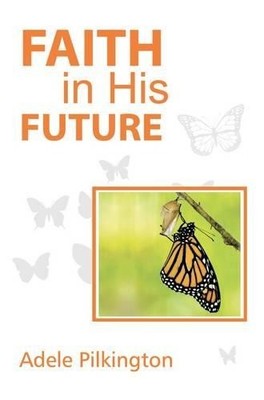 Adele Pilkington Katy Hounsell-Robert Faith in His Future (Taschenbuch) Poetry