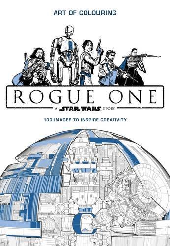 Star Wars Rogue One: Art of Colouring By Lucasfilm
