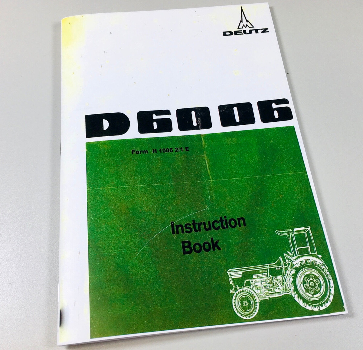 Deutz D6006 Tractor Operators Owner Manual Instruction Book