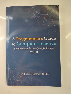 A Programmer's Guide to Computer Science Vol. 2 - Springer (Like New)