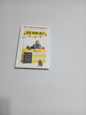 Go Ask Ali : Half-Baked Advice (and Free Lemonade) by Ali Wentworth (2018,...