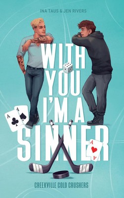 With you I'm a Sinner Ina Taus (u. a.) Taschenbuch Creekville Cold Crushers 2025