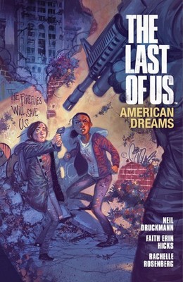 The Last of Us: American Dreams - paperback Druckmann, Neil|Hicks, Faith Eri...