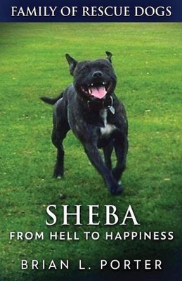 Sheba - From Hell to Happiness by Brian L. Porter (English) Paperback Book