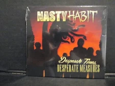 Nasty Habit - Desperate Times Desperate Measures Rare New